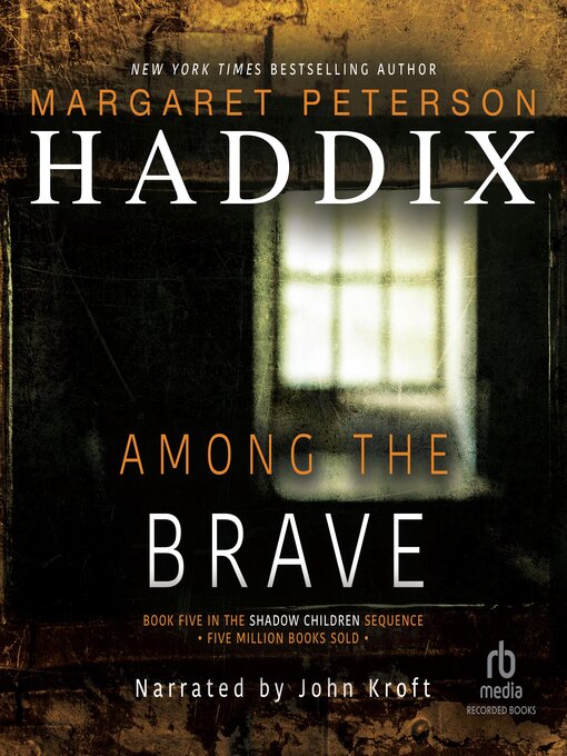 Title details for Among the Brave by Margaret Peterson Haddix - Available